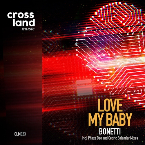 Bonetti - Love My Baby [CLM023]